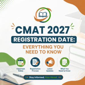CMAT 2027 Registration Date: Everything You Need to Know